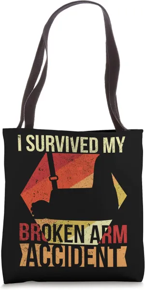 Broken Arm - Bones Injury Elbow Shoulder Accident Broken Arm Tote Bag