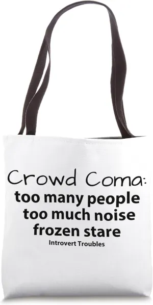 Crowd Coma Tote Bag