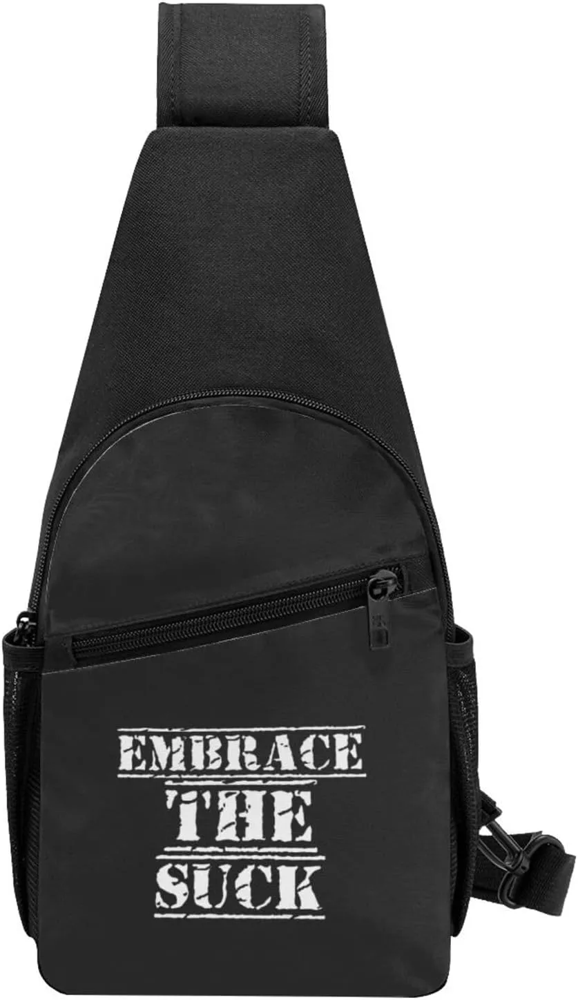 Embrace The Suck Unisex Chest Bag Lightweight Crossbody Shoulder Bag Travel Pocket