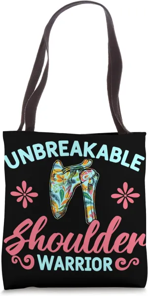 Funny Unbreakable Shoulder Warrior Shoulder Surgery Tote Bag