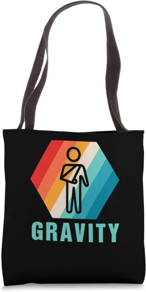 Gravity My Only Weakness Broken Arm Shoulder Surgery Patient Tote Bag