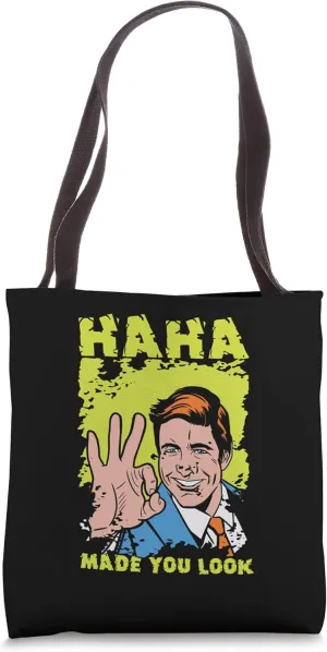 Haha I Made You Look Trick Game Circle Game Tote Bag