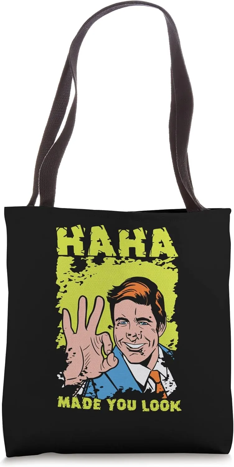 Haha I Made You Look Trick Game Circle Game Tote Bag