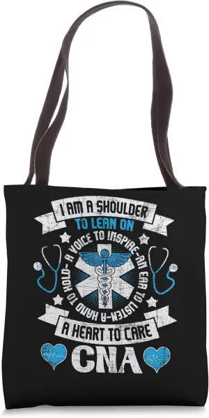 I Am A Shoulder To Lean On - CNA Certified Nursing Assistant Tote Bag
