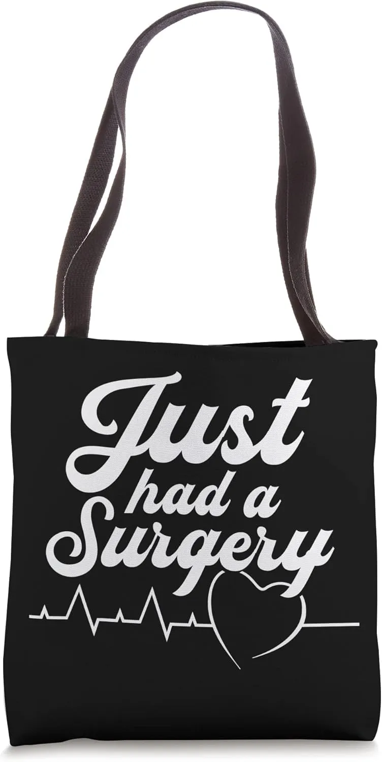 Just Had A Surgery Replacement Hospital Surgeries Tote Bag