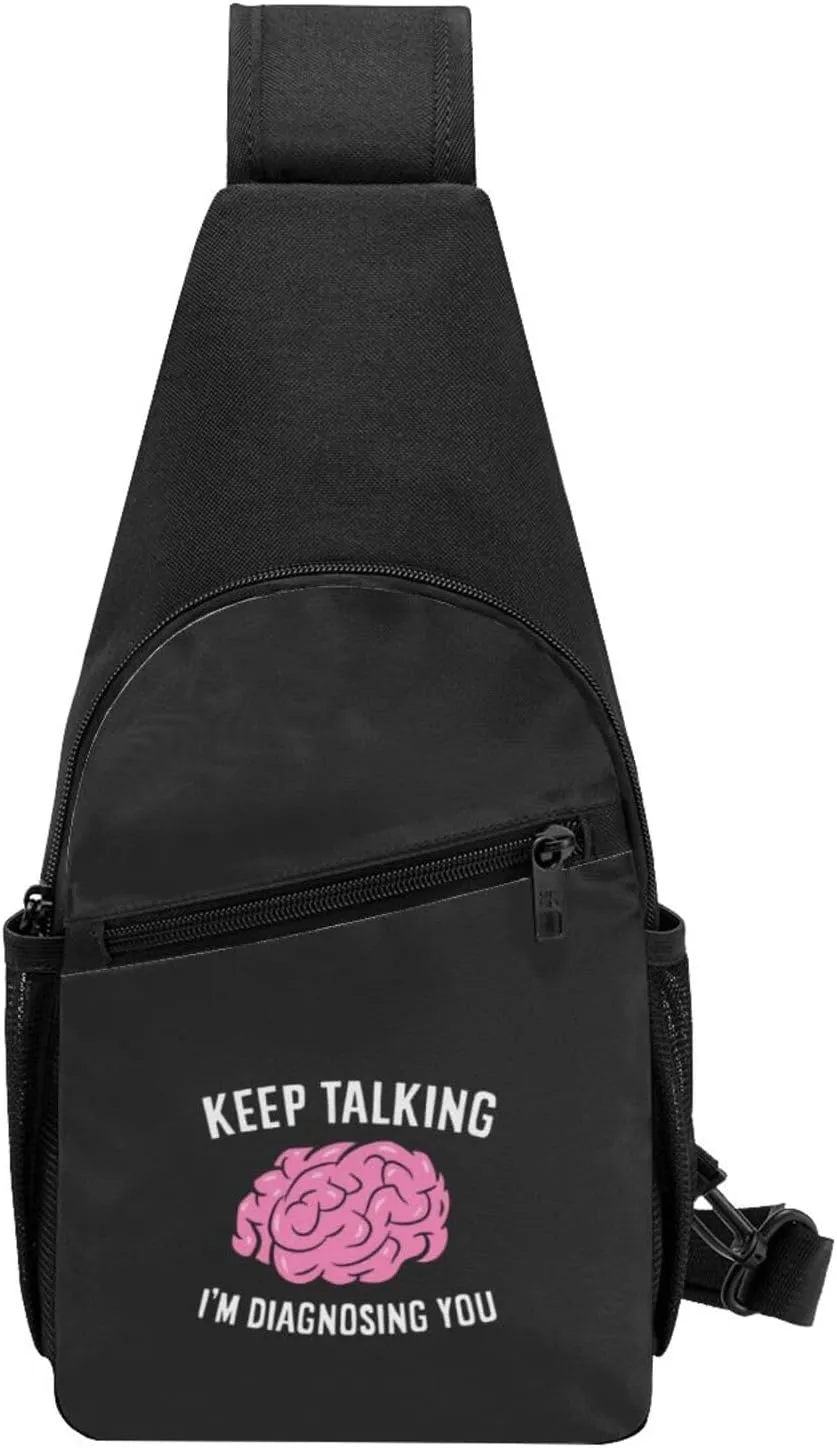 Keep Talking I'M Diagnosing You Unisex Chest Bag Lightweight Crossbody Shoulder Bag Travel Pocket
