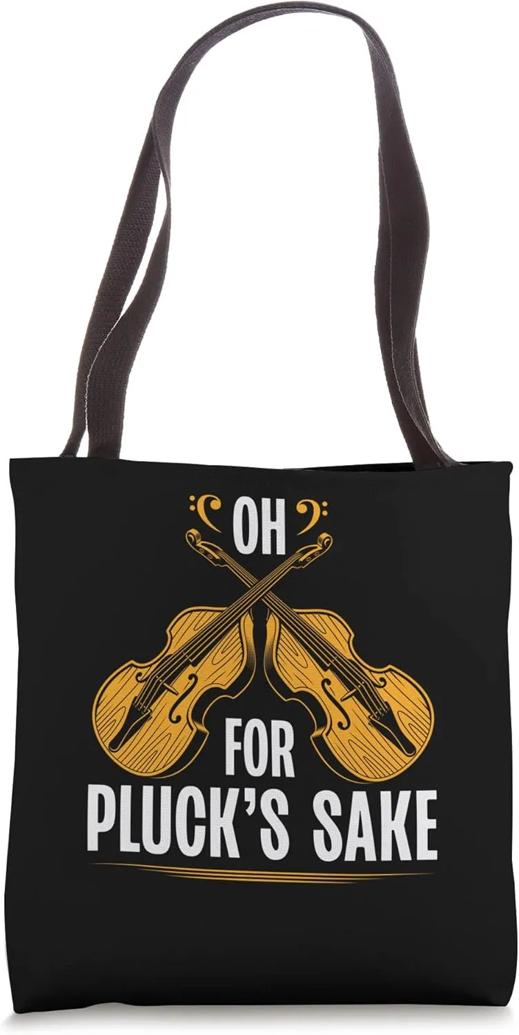 Upright Bass, For Plucks Sake, Funny Double Bass Fiddle Tote Bag